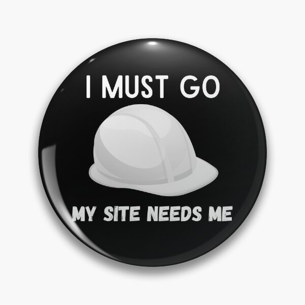 Item preview, I AM AN ENGINEER - I MUST GO MY SITE NEEDS ME designed and sold by crazy merchs.