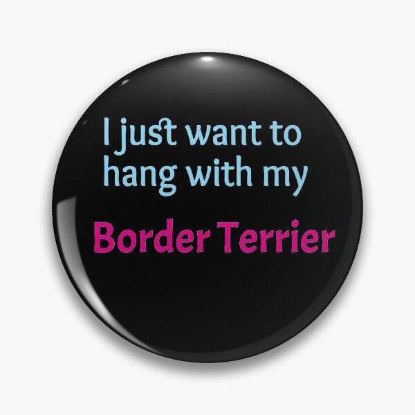 Aperçu de l'œuvre Border Terrier, je veux juste traîner avec mon Border Terrier créée et vendue par amrmab.