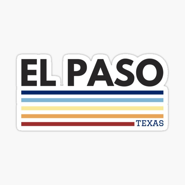 "El Paso Texas" Sticker for Sale by Taumaturgo Redbubble