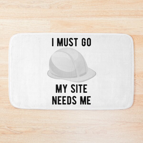 Item preview, I AM AN ENGINEER - I MUST GO MY SITE NEEDS ME designed and sold by crazy merchs.