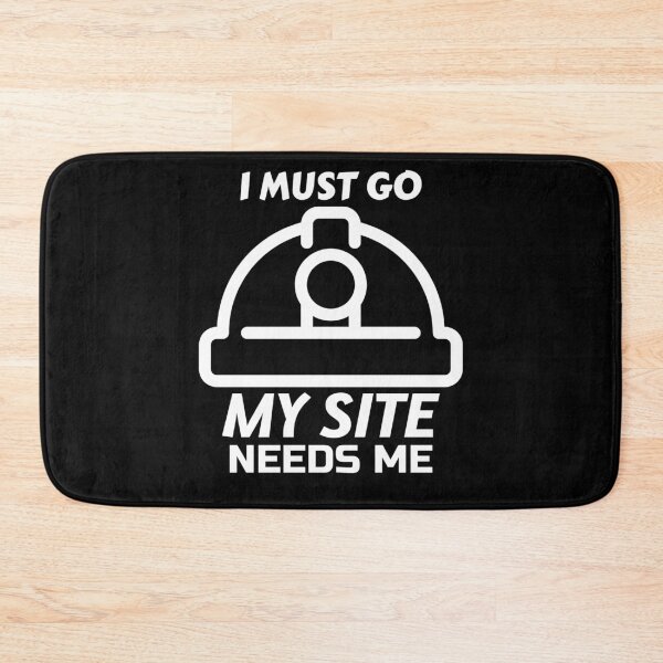 Item preview, I AM AN ENGINEER - I MUST GO MY SITE NEEDS ME designed and sold by crazy merchs.
