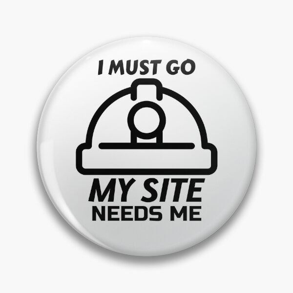 Item preview, I AM AN ENGINEER - I MUST GO MY SITE NEEDS ME designed and sold by crazy merchs.