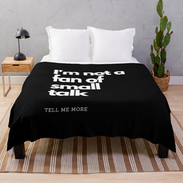 Item preview, I'm Not a Fan of Small Talk, Tell me more designed and sold by Ron-Revolution.
