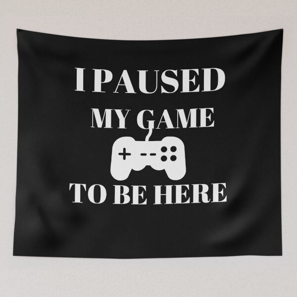 Item preview, I paused my game to be here designed and sold by berenger04.