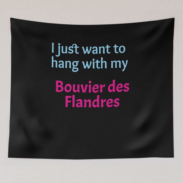 Item preview, Bouvier des Flandres, I just want to hang with my Bouvier des Flandres designed and sold by amrmab.