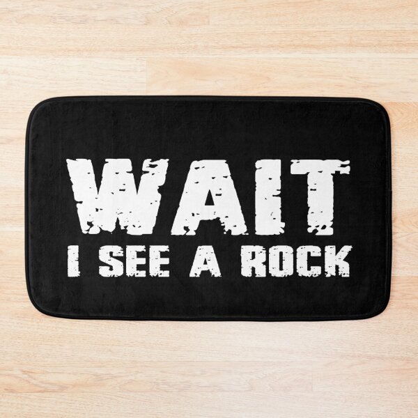 Item preview, Wait I See A Rock designed and sold by design880.