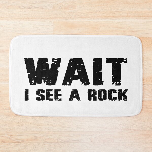 Item preview, Wait I See A Rock 2 designed and sold by design880.