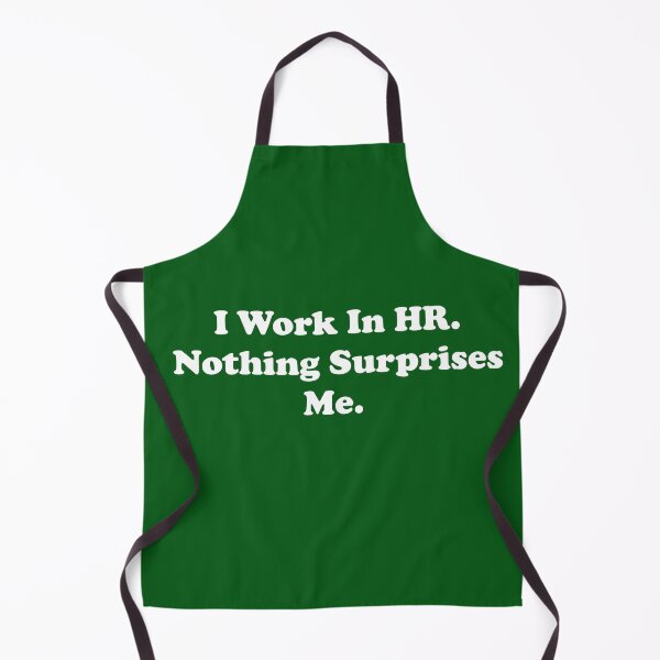 Item preview, I Work In HR. Nothing Surprises Me. designed and sold by ThingsByJoy.