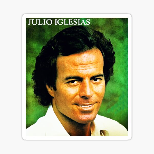 Julio José Iglesias De La Cueva Is A Spanish Singer Stickers Redbubble