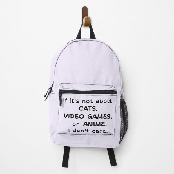 Item preview, If It's Not About Cats, Video Games, or Anime, I don't care - black text designed and sold by MixedBagMerch.