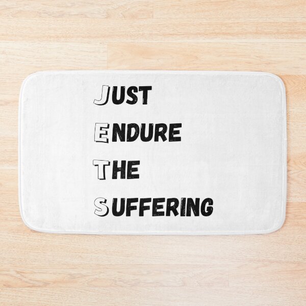 Item preview, Just Endure The Suffering designed and sold by GraphicTeesSuck.