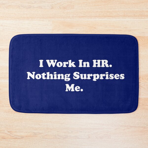 Item preview, I Work In HR. Nothing Surprises Me. designed and sold by ThingsByJoy.