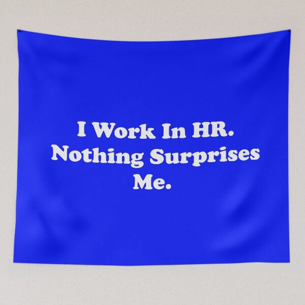 Item preview, I Work In HR. Nothing Surprises Me. designed and sold by ThingsByJoy.