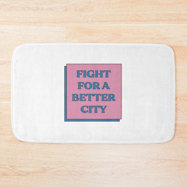Item preview, Fight for a Better City designed and sold by campus-scape.