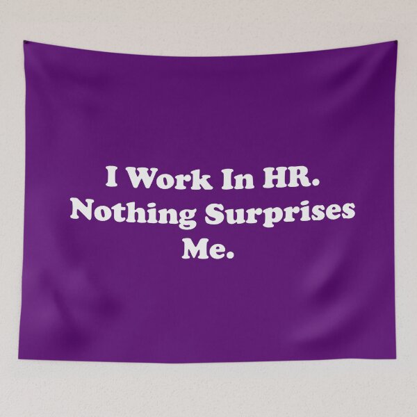 Item preview, I Work In HR. Nothing Surprises Me. designed and sold by ThingsByJoy.