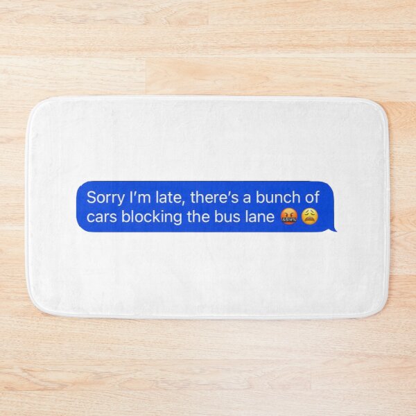 Item preview, Sorry I'm Late...- Mobility Messages designed and sold by campus-scape.