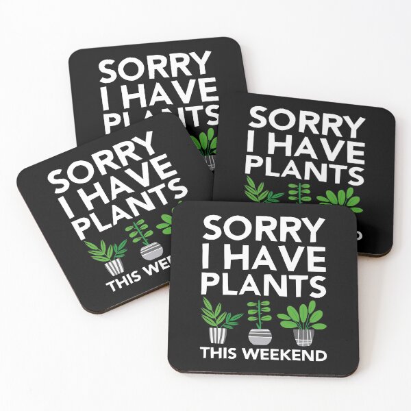 Item preview, Sorry I Have Plants This Weekend designed and sold by amilli.