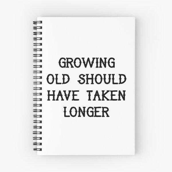 Item preview, Growing old should have taken longer designed and sold by Pennylanemerch.