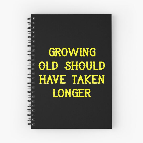 Item preview,  Growing old should have taken longer designed and sold by Pennylanemerch.