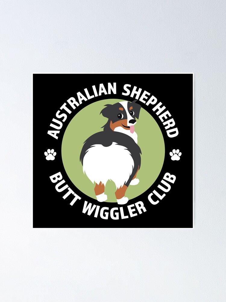 Australian Shepherd Butt Wiggler Club (Tricolor)