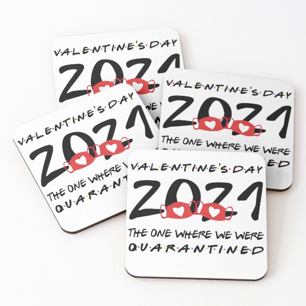 Item preview, Valentine's Day 2021 - The One Where We Were Quarantined designed and sold by sandraking0908.