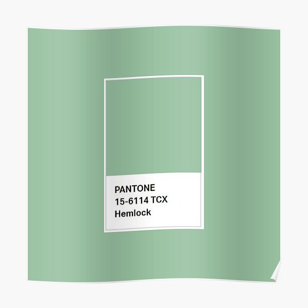 "Pantone Colour 15-6114 TCX Hemlock" Poster by DiabhalsDau | Redbubble