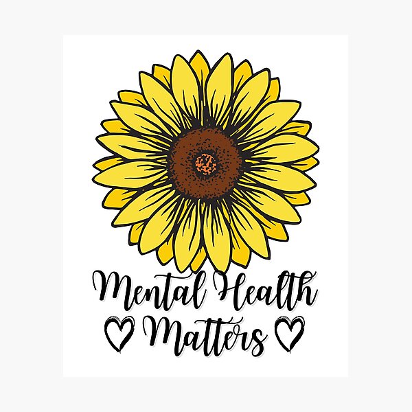 Mental Health Awareness Sunflower Photographic Prints Redbubble