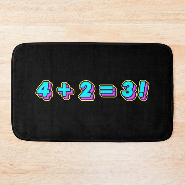 Item preview, 4 + 2 = 3! Plus Operation Equal Factorial - Mathematician Gift designed and sold by yeknow.