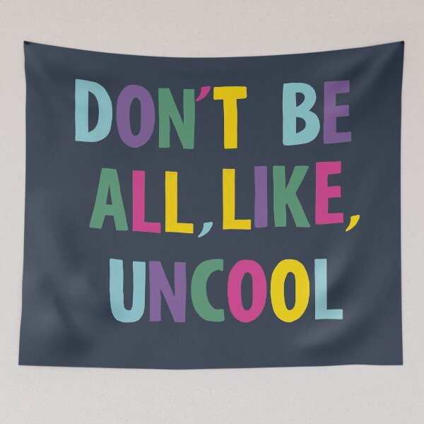 Item preview, don't be all like uncool designed and sold by alisonbbentley.
