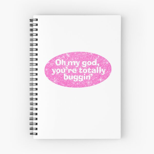 Item preview, “oh my god you’re totally buggin’” clueless quote designed and sold by tatidlosangeles.