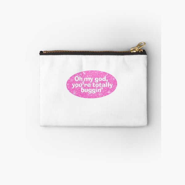Item preview, “oh my god you’re totally buggin’” clueless quote designed and sold by tatidlosangeles.