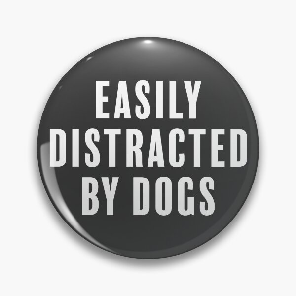 Item preview, Easily Distracted By Dogs designed and sold by mishync.