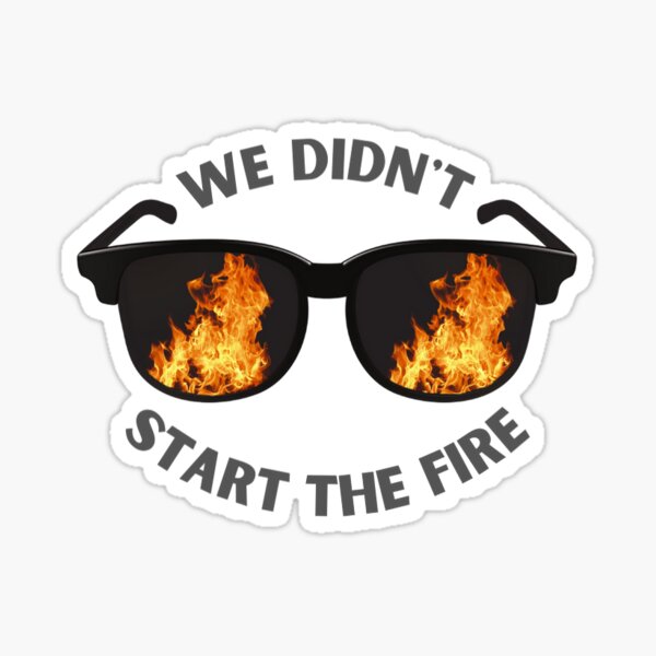 We Didn't Start the Fire // Billy Joel Sticker for Sale by