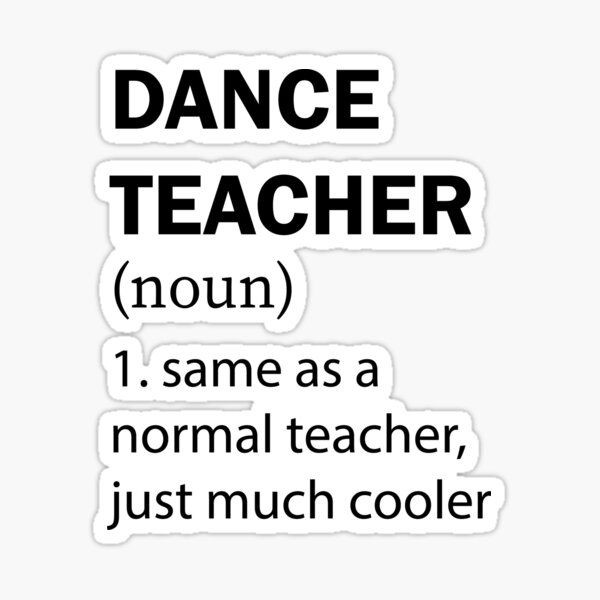 Download Dance Teacher Definition Stickers Redbubble