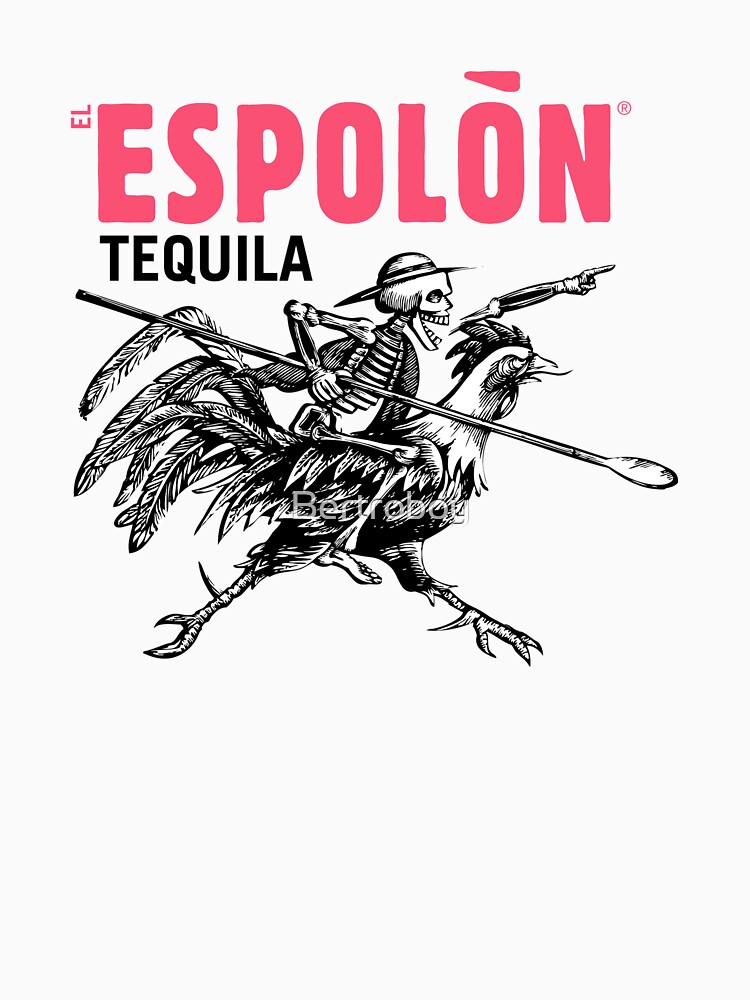 "Espolon Tequila Essential" Tshirt for Sale by Bertroboy Redbubble