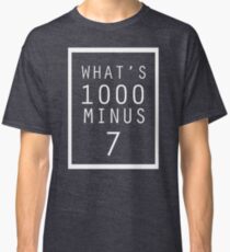 Tokyo Ghoul What's 1000 minus 7 Classic T-Shirt