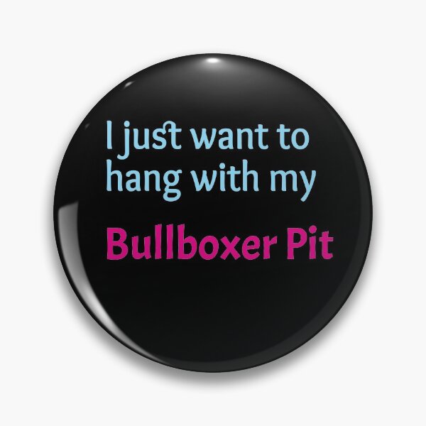 Artikelvorschau, Bullboxer Pit, ich möchte nur mit meiner Bullboxer Pit rumhängen entworfen und verkauft von amrmab.