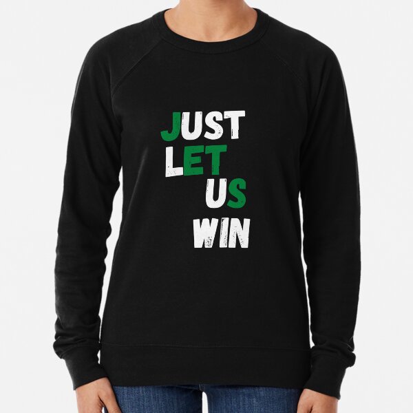 Jets - Just Let Us Win Attire Lightweight Sweatshirt