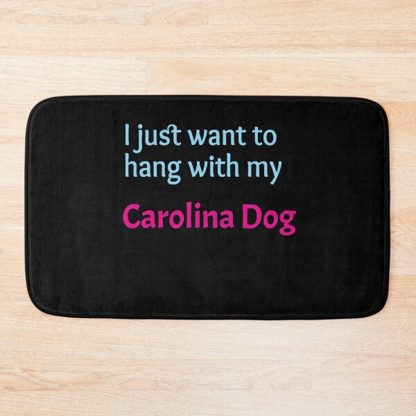 Item preview, Carolina Dog, I just want to hang with my Carolina Dog designed and sold by amrmab.