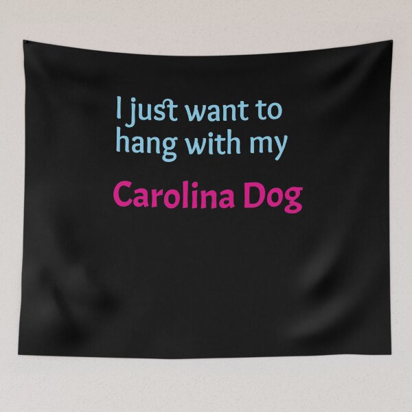 Item preview, Carolina Dog, I just want to hang with my Carolina Dog designed and sold by amrmab.