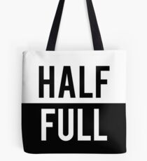 Half Full Tote Bag