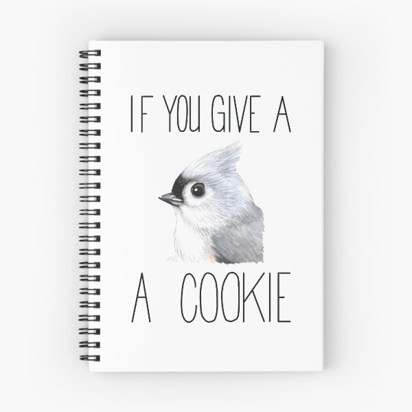 Item preview, If You Give A Titmouse A Cookie (Tufted Titmouse) designed and sold by LauraWolfArtist.