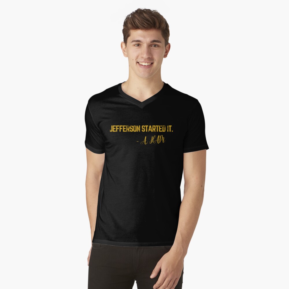 whatever it is jefferson started it shirt