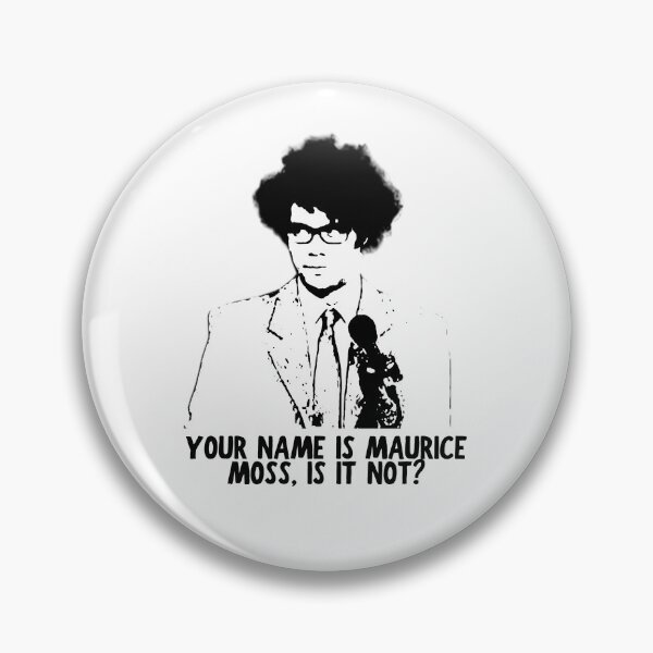Item preview, Your Name Is Maurice Moss. Is It Not? designed and sold by The Cosmic Turtle.