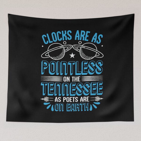 Item preview, Clocks Pointless on the Tennessee | Poets on Earth designed and sold by teamph.