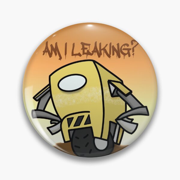 Item preview, Borderlands Color Am I Leaking ClapTrap designed and sold by Stinky1138.