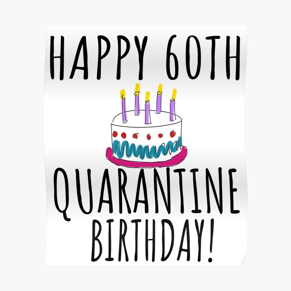 Happy 60th Quarantine Birthday Quarantine Birthday Card Lockdown Social Distancing Birthday 60th Birthday 60 Bday Birthday Milestone Birthday Sticker By Twistedteeco Redbubble