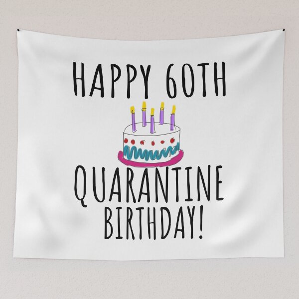Item preview,  Happy 60th Quarantine Birthday, Quarantine Birthday Card, Lockdown, Social Distancing Birthday, 60th Birthday, 60 Bday, Birthday, Milestone Birthday designed and sold by TwistedTeeCo.