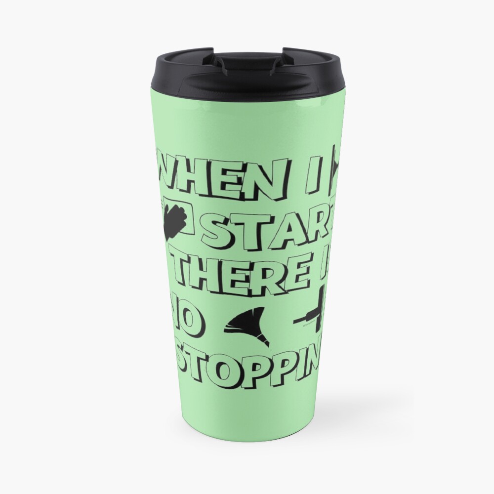 There Is No Stopping Funny Housekeeping Design Travel Mug