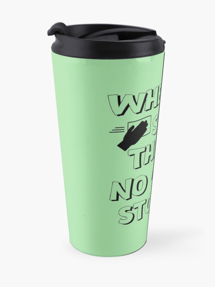 Alternate view of There Is No Stopping Funny Housekeeping Design Travel Mug